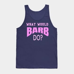 What Would Barb Do? Ask Barb Gift Tank Top